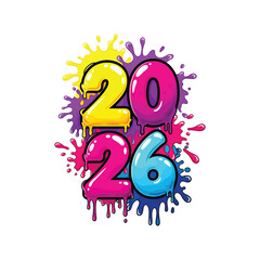 Colorful 2026 Dripping Paint Typography with Vibrant Splash Background in Modern Graffiti Style