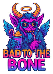 neon monster with horns and wings wearing sunglasses and halo drinking bubble tea through candy cane straw with funny phrase bad to the bone glowing in bright holographic purple orange and blue colors
