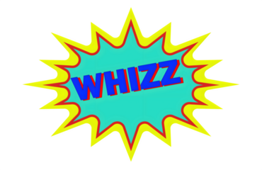 Bright comic book explosion with "WHIZZ" sound effect, conveying speed and action.
