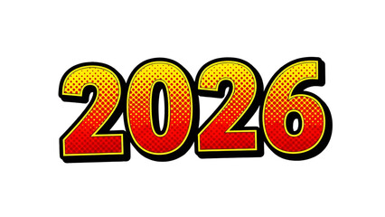 Comic style year 2026 text pop art design