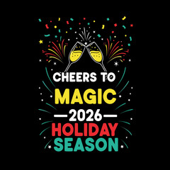 Cheers to the magic Holiday