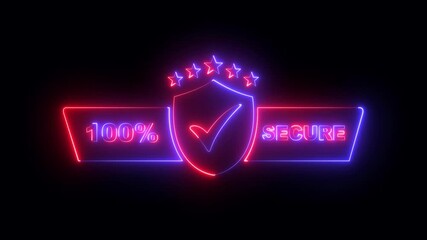 neon 100 percent secure icon animation trustworthy protection safety guarantee. 100 percent Secure Badge icon animation. Badge or button for commerce website. Secure protection stamp icon.