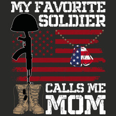 My favorite soldier calls me mom Army Mom Gift T-shirt Military mom shirt USA Flag