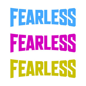 Three rows of the word fearless in blue purple and yellow text lettering