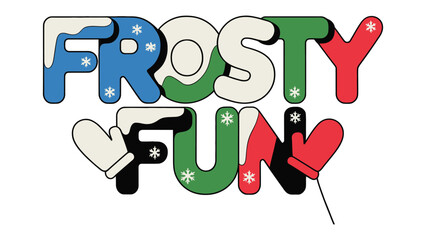 Winter Wonderland Typography: Playful winter-themed typography spells out 'Frosty Fun,' complete with snowflakes, mittens, and a festive color palette, evoking the joy and magic of the season.