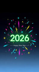 Vertical image featuring bright confetti and glowing neon number 2026, with "Happy New Year" text, symbolizing festive celebration and new year anticipation