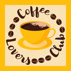 Coffee poster featuring a yellow cup, framed by coffee beans, with playful text that reads "Coffee Lovers Club". Ideal for cafe decor, menu designs, wall art, stickers, and coffee-themed visuals.