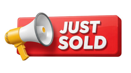 Megaphone announcing Just Sold in bold white letters on a red banner.