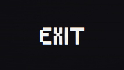 Exit Glitch Text Animation with VHS Effect on Black Background. Perfect for tech, gaming, error messages, and vintage themes.