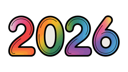 Colorful 2026: The year 2026, rendered in vibrant, rainbow-colored hues, symbolizes the anticipation and promise of the future. The design, with its playful, inviting aesthetic.