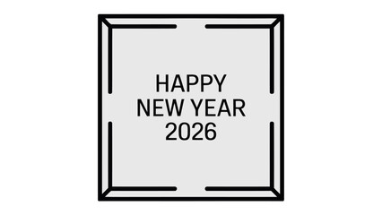 New Year 2026: A minimalist and elegant typographic composition with HAPPY NEW YEAR 2026  greeting, evokes anticipation and optimism for the upcoming year.