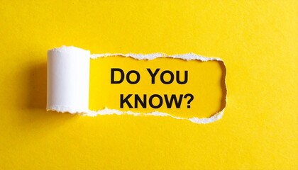 A torn white paper reveals bold black text “Do YOU know??” against a bright yellow background, with curled edges and dramatic contrast, provoking curiosity and direct engagement.