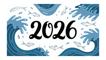 Obraz premium 2026 Aquatic Imagery: A vibrant illustration showcasing the year 2026 amidst stylized waves and swimming fish, evoking a sense of marine life and anticipation.