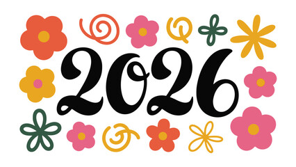 2026 Floral Design: a vibrant and artistic design featuring the year 2026. This artwork combines typography with an array of playful flowers and botanical elements.