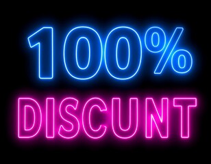 Neon sign announces a 100% discount, with blue numbers and a pink word against a black background