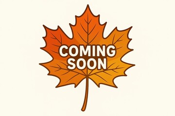 Autumn Maple Leaf 'Coming Soon' Announcement