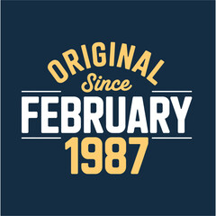 Obraz premium Original Since February 1987 - Vintage Retro Birthday Gift Graphic