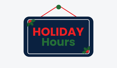 Holiday hours sign with christmas decorations
