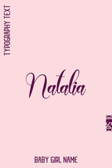 Natalia   -Girl Name With Decorative Artistic Stylish Cursive Typography Vector Design