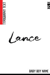 Lance    -Trendy Baby Boy Names Vector Hand Drawn Brush Grunge Calligraphy Hand Lettering