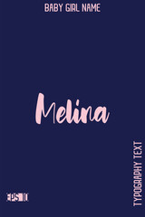 Melina   -Girl Cute Name Stylish Bold Cursive Calligraphy Text Vector Illustration