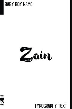 Zain    -Baby Boy First English Name Vector Grunge Brush Bold Typography Hand Drawn Lettering