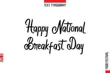 Happy National Breakfast Day  --Food Festival Name In Stylish Typescript Handwritten Lettering