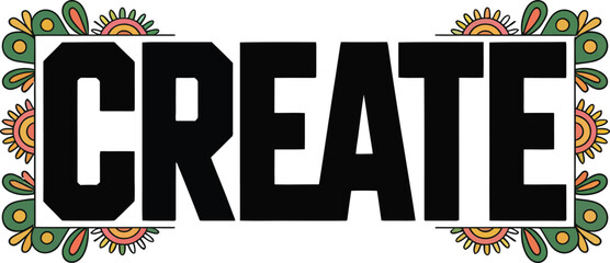 Black create text with colorful floral border word lettering