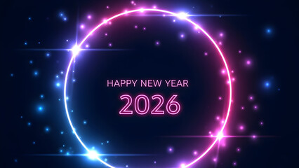 Neon glowing ring with happy new year 2026 text on a dark starry background