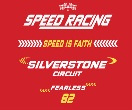 Silverstone Speed Racing 82 Circuit Speed is faith fearless typography print design: vector t-shirt graphic or other uses. tee