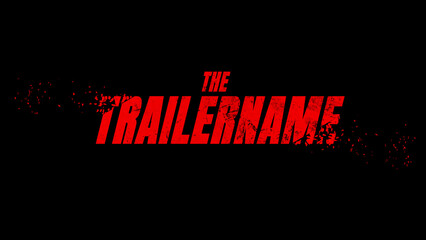 Trailer Titles Explode