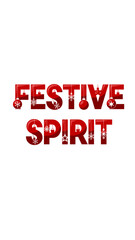 Festive spirit text with holiday-themed decorations in red  