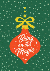 Christmas Ornament Illustration with &ldquo;Bring on the Magic&rdquo; Typography