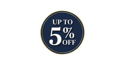 Up to 5 percent off sale sticker. Blue and gold circular discount tag for promotional campaigns. Marketing label for special offers and retail business on a transparent background. Graphic element.