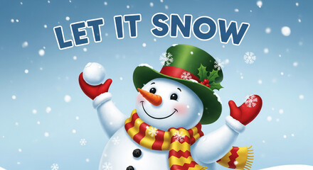 Illustration of snowman holding snowball, wearing scarf and hat with holly. "Let it snow" text in blue, snowflakes falling, winter concept.