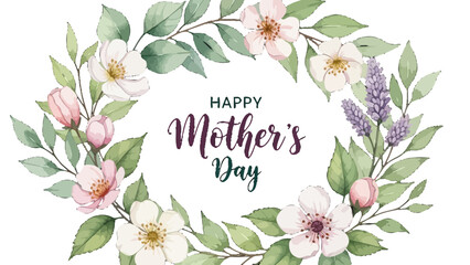 A beautiful watercolor wreath of pink and white flowers and green leaves with the text "Happy Mother's Day" in the center.