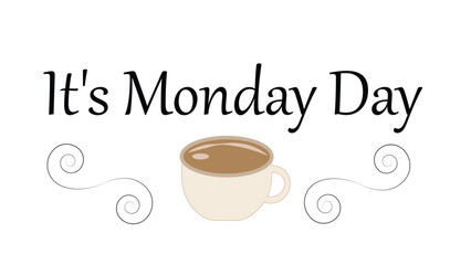 It’s Monday, and it's a cup of coffee.  Simple Minimal Illustration