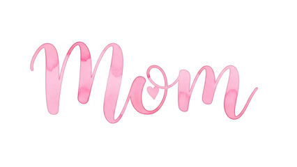 Mom text with a heart symbol in watercolor style illustration  