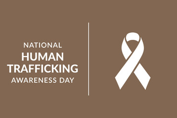 A brown background with white text 'NATIONAL HUMAN TRAFFICKING AWARENESS DAY' and a white awareness ribbon, symbolizing the fight against human trafficking.