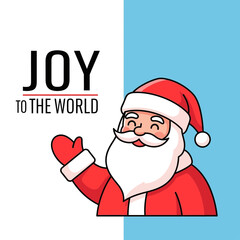 A cheerful cartoon illustration of Santa Claus waving with "JOY TO THE WORLD" text on a split white and blue background, perfect for holiday greetings.