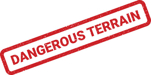 Red textured rubber stamp mark reading DANGEROUS TERRAIN indicating potential ground hazards or risky areas