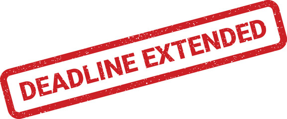 Red textured rubber stamp with DEADLINE EXTENDED indicating a revised or postponed completion date for tasks