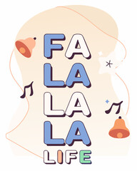 Fa La La La Life Festive Fun Style T Shirt Design Prompt