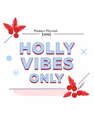 t shirt design holly vibes only in trend