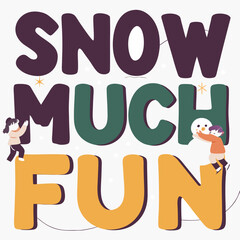 t shirt design snow much fun in cartoon 