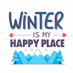  t shirt design winter is my happy place