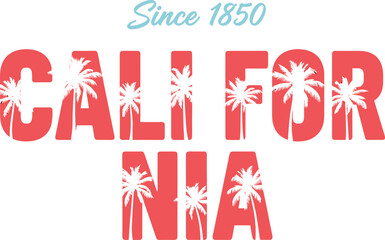 California Typography Vector Illustration with Palm Tree Silhouette Cutouts and Since 1850 Text for T-Shirt Design, Travel Posters, and Apparel Prints.