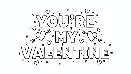 Charming Hand-Drawn 'You're My Valentine' Lettering Illustration Adorned with Cute Hearts, Arrows, and Sparkling Star Elements for Romantic Greetings and Celebrations