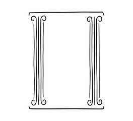 Naklejka premium Antique Greek doodle frame. Hand drawn Roman pillar and Greek column. Ancient museum doodle icon. Hand drawn line border and frame. Vector illustration isolated on white background.