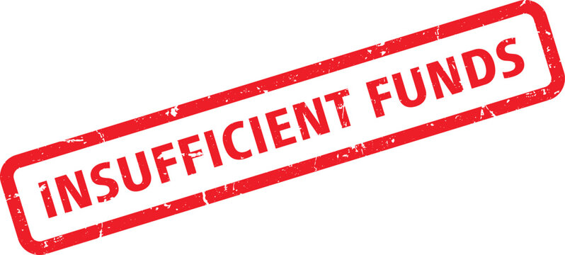 Insufficient Funds Red Rubber Stamp on White Background, Grunge Style Illustration